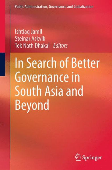 Search of Better Governance South Asia and Beyond