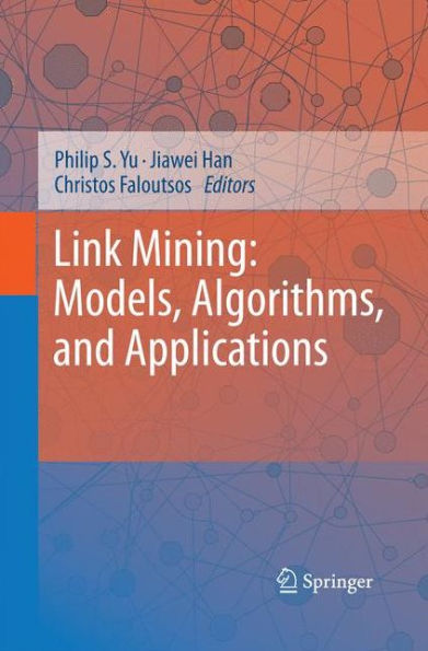 Link Mining: Models, Algorithms, and Applications