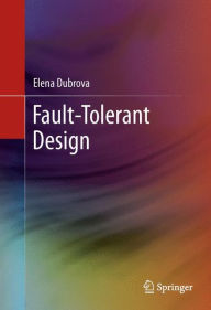 Title: Fault-Tolerant Design, Author: Elena Dubrova