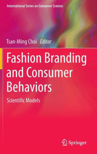 Title: Fashion Branding and Consumer Behaviors: Scientific Models, Author: Tsan-Ming Choi