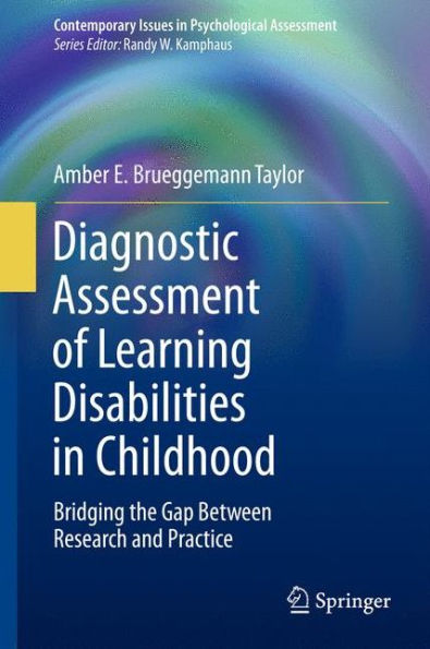 Diagnostic Assessment of Learning Disabilities in Childhood: Bridging the Gap Between Research and Practice