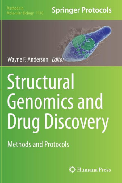 Structural Genomics and Drug Discovery: Methods and Protocols