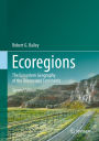 Ecoregions: The Ecosystem Geography of the Oceans and Continents