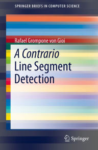 Title: A Contrario Line Segment Detection, Author: Rafael Grompone von Gioi