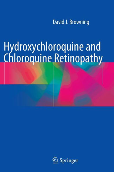 Hydroxychloroquine and Chloroquine Retinopathy
