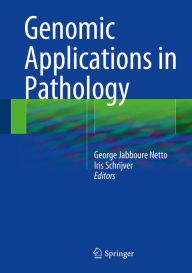 Title: Genomic Applications in Pathology, Author: George Jabboure Netto