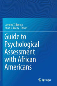 Title: Guide to Psychological Assessment with African Americans, Author: Lorraine T. Benuto