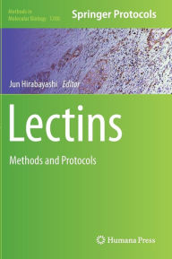 Title: Lectins: Methods and Protocols, Author: Jun Hirabayashi