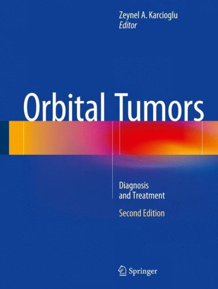 Orbital Tumors: Diagnosis and Treatment / Edition 2