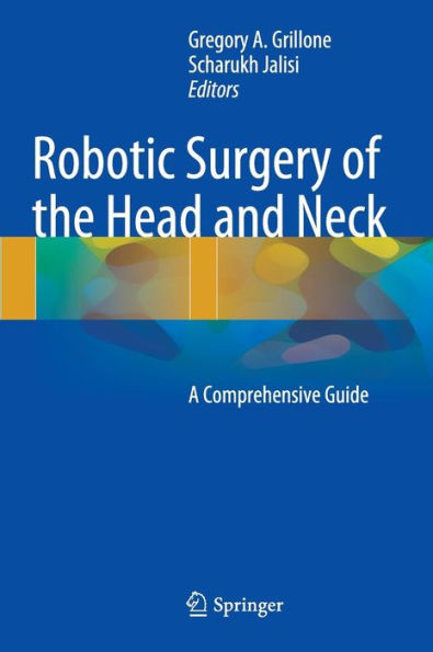 Robotic Surgery of the Head and Neck: A Comprehensive Guide