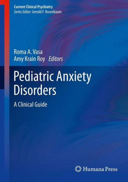 Pediatric Anxiety Disorders: A Clinical Guide