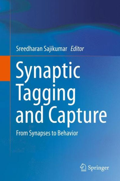 Synaptic Tagging and Capture: From Synapses to Behavior