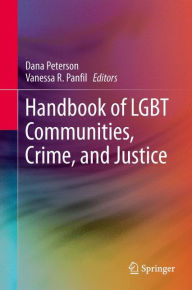 Title: Handbook of LGBT Communities, Crime, and Justice, Author: Dana Peterson