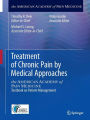 Treatment of Chronic Pain by Medical Approaches: the AMERICAN ACADEMY of PAIN MEDICINE Textbook on Patient Management