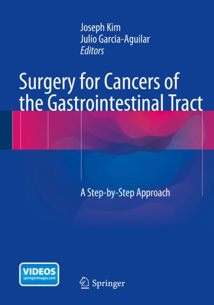 Surgery for Cancers of the Gastrointestinal Tract: A Step-by-Step Approach