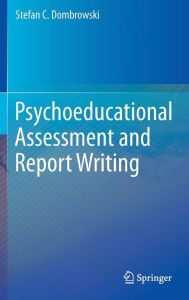 Title: Psychoeducational Assessment and Report Writing, Author: Stefan C. Dombrowski