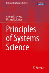 Title: Principles of Systems Science, Author: George E. Mobus