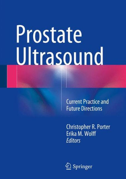 Prostate Ultrasound: Current Practice and Future Directions