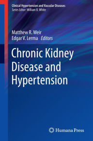 Title: Chronic Kidney Disease and Hypertension, Author: Matthew R. Weir
