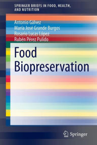 Title: Food Biopreservation, Author: Antonio Galvez