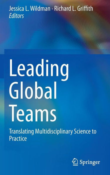 Leading Global Teams: Translating Multidisciplinary Science to Practice