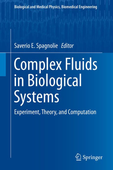 Complex Fluids in Biological Systems: Experiment, Theory, and Computation