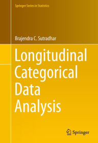 Title: Longitudinal Categorical Data Analysis, Author: Brajendra C. Sutradhar