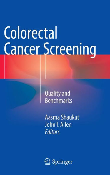 Colorectal Cancer Screening: Quality and Benchmarks