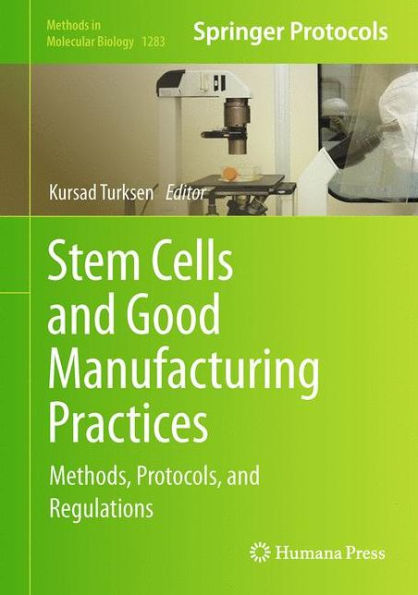 Stem Cells and Good Manufacturing Practices: Methods, Protocols, and Regulations