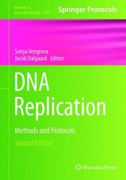 DNA Replication: Methods and Protocols / Edition 2