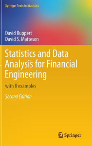 Title: Statistics and Data Analysis for Financial Engineering: with R examples / Edition 2, Author: David Ruppert