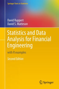 Title: Statistics and Data Analysis for Financial Engineering: with R examples, Author: David Ruppert