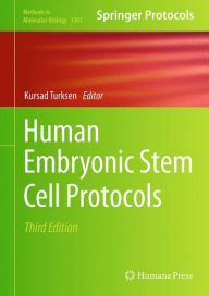 Title: Human Embryonic Stem Cell Protocols / Edition 3, Author: Kursad Turksen