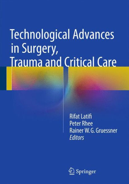 Technological Advances in Surgery, Trauma and Critical Care