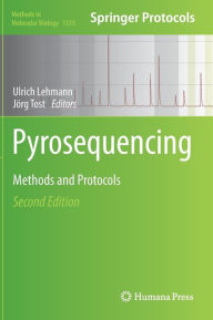 Title: Pyrosequencing: Methods and Protocols / Edition 2, Author: Ulrich Lehmann