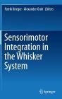 Sensorimotor Integration in the Whisker System