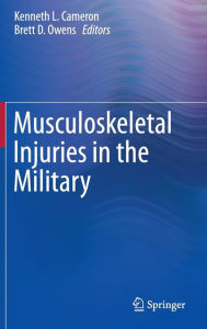 Title: Musculoskeletal Injuries in the Military, Author: Kenneth L. Cameron