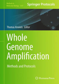 Title: Whole Genome Amplification: Methods and Protocols, Author: Thomas Kroneis