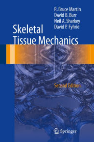 Title: Skeletal Tissue Mechanics, Author: R. Bruce Martin