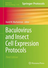 Title: Baculovirus and Insect Cell Expression Protocols / Edition 3, Author: David W. Murhammer