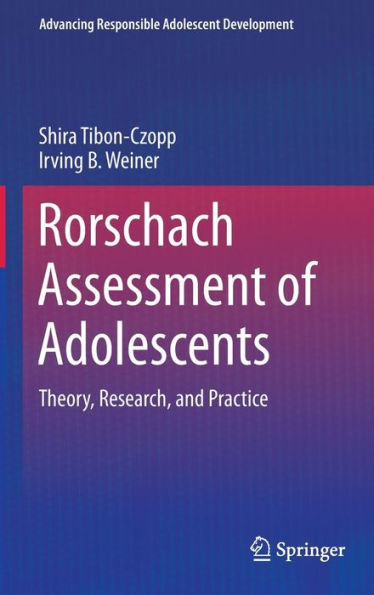 Rorschach Assessment of Adolescents: Theory, Research, and Practice