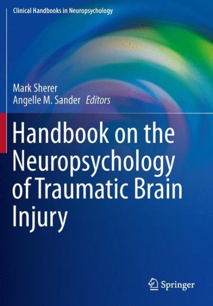 Handbook on the Neuropsychology of Traumatic Brain Injury