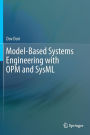 Model-Based Systems Engineering with OPM and SysML