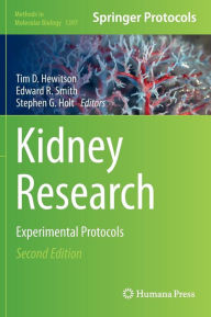 Title: Kidney Research: Experimental Protocols / Edition 2, Author: Tim D. Hewitson