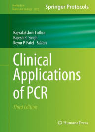 Title: Clinical Applications of PCR / Edition 3, Author: Rajyalakshmi Luthra