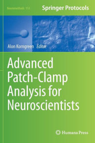 Title: Advanced Patch-Clamp Analysis for Neuroscientists, Author: Alon Korngreen