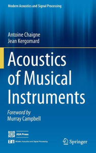 Title: Acoustics of Musical Instruments, Author: Antoine Chaigne