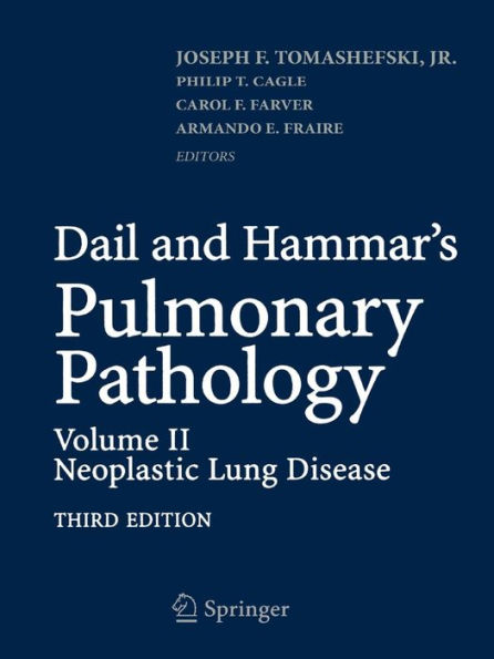 Dail and Hammar's Pulmonary Pathology: Volume II: Neoplastic Lung Disease / Edition 3