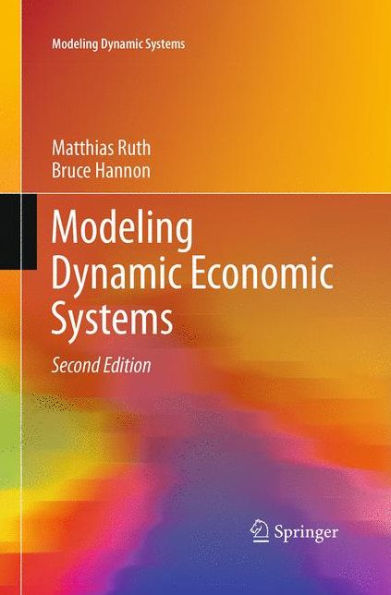 Modeling Dynamic Economic Systems / Edition 2