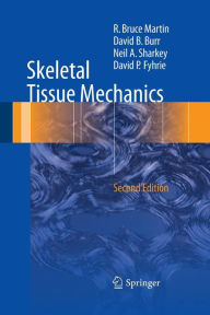 Title: Skeletal Tissue Mechanics / Edition 2, Author: R. Bruce Martin